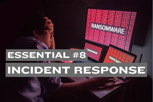 Essential #8: Develop an Incident Response Plan (IRP)