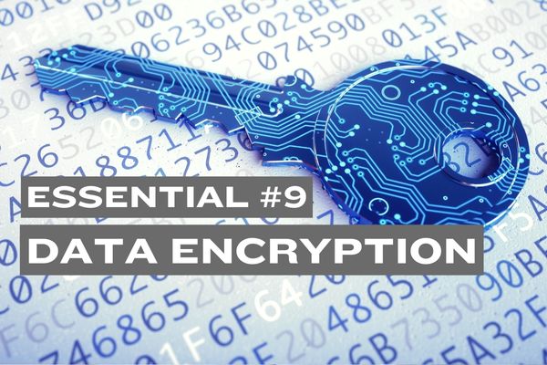 Essential #9: Encrypt Your Sensitive Data